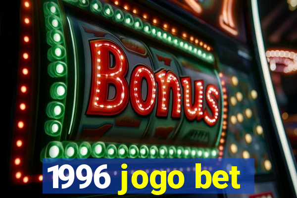 1996 jogo bet